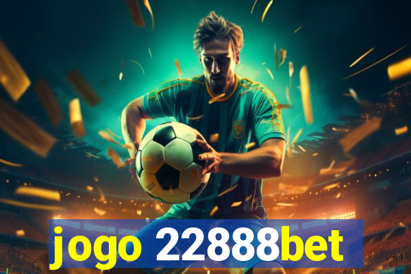 jogo 22888bet